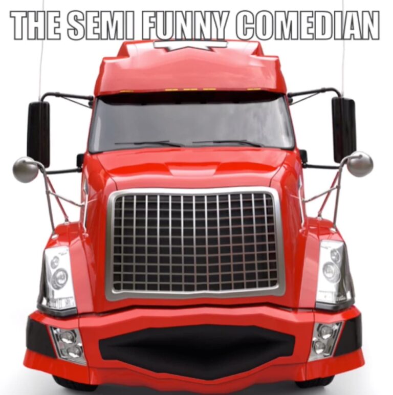 The Semi Funny Comedian – Truck Driving School