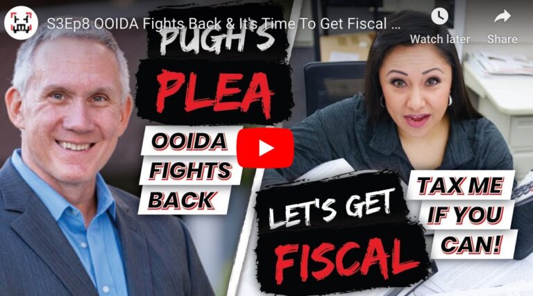 OOIDA Fights Back & It’s Time To Get Fiscal With Taxes