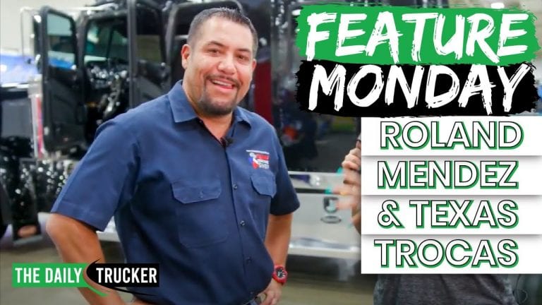 The Daily Trucker | Roland Mendez & Texas Trocas